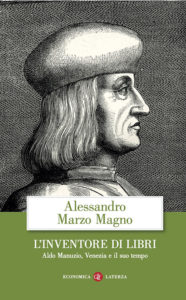 L’inventore di libri. Aldo Manuzio, Venezia e il suo tempo